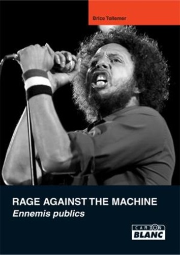 Rage Against the Machine. Ennemis publics