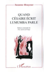 Quand Césaire écrit, Lumumba parle