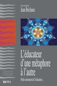 L'éducateur, d'une métaphore à l'autre