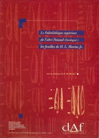 Le Paolithique Superieur De L'Abri Pataud (Dordogne) : Les Fouilles De H.L. Movius Jr. Suivi D'Un Inventaire Analytique Des Sites Aurignaciens Et Perigordiens De Dordogne