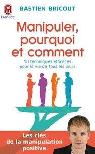Manipuler, pourquoi et comment