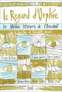 Le Regard D'Orphee. Les Mythes Litteraires De L'Occident
