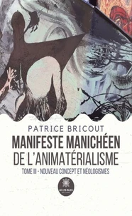 Manifeste manichéen de l'animatérialisme