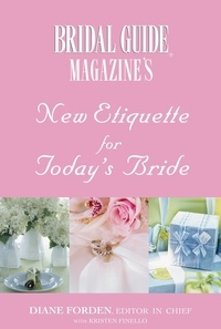  Bridal Guide Magazine et Diane Forden - Bridal Guide (R) Magazine's New Etiquette for Today's Bride.