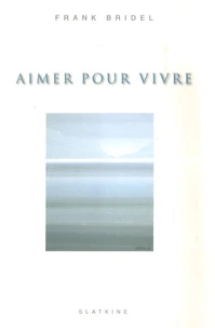 Aimer pour vivre