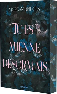 Tu es mienne désormais
