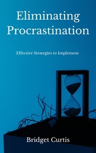  Bridget Curtis - Eliminating Procrastination.