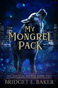 My Mongrel Pack, A humorous cozy fantasy