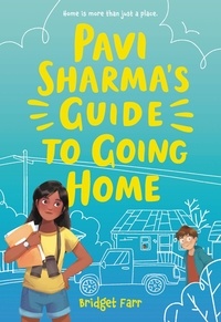 Bridget Farr - Pavi Sharma's Guide to Going Home.