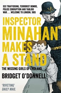 Bridget O'Donnell - Inspector Minahan Makes a Stand - The Missing Girls of England.