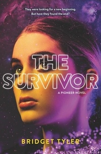 Bridget Tyler - The Survivor: A Pioneer Novel.