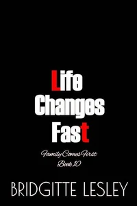 Life Changes Fast