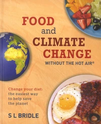 Food and Climate Change without the hot air