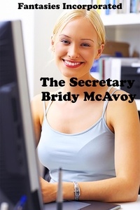 Bridy McAvoy - Fantasies Incorporated - The Secretary - Fantasies Incorporated, #8.