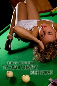  Bridy McAvoy - Fantasies Incorporated - The Virgin's Revenge - Fantasies Incorporated, #5.