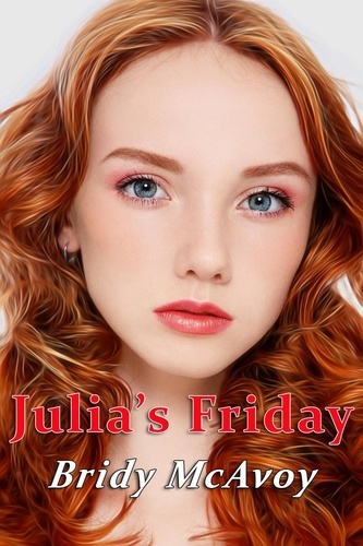  Bridy McAvoy - Julia's Friday - Julia's Infidelities, #6.