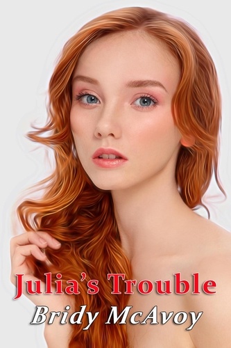  Bridy McAvoy - Julia's Trouble - Julia's Infidelities, #20.