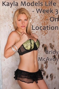 Téléchargement gratuit des ebooks pdf pour ordinateur Kayla Models Life - Week 3 - On Location - Kayla Models Life, #3 par Bridy McAvoy 9798223627098 in French PDF ePub PDB