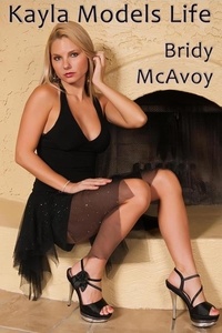 Livres de composants électroniques téléchargement gratuit Kayla Models Life - Kayla Models Life, #1 par Bridy McAvoy