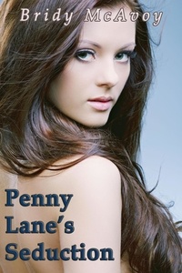  Bridy McAvoy - Penny Lane's Seduction.