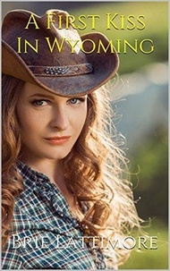  Brie Lattimore - A First Kiss In Wyoming.