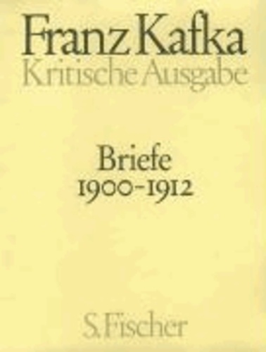 Briefe 1. Kritische Ausgabe - 1900-1912. Schriften, Tagebücher, Briefe.