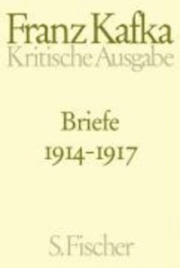 Briefe 1914 - 1917 - Kritische Ausgabe.