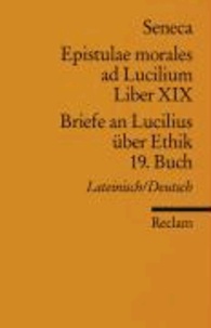 Briefe an Lucilius über Ethik. 19. Buch / Epistulae morales ad Lucilium. Liber XIX.