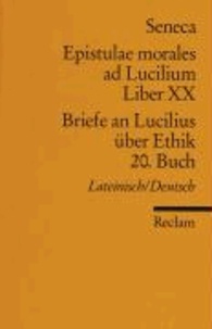 Briefe an Lucilius über Ethik. 20. Buch / Epistulae morales ad Lucilium. Liber XX.