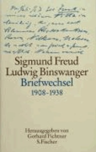 Briefwechsel 1908-1938 Freud / Binswanger.