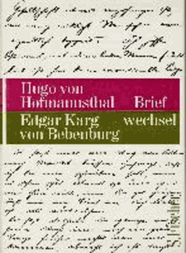 Briefwechsel Hofmannsthal / Karg von Bebenburg.