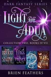  Brien Feathers - Light of Adua: Dark Fantasy Series, Books 4-7 - Light of Adua Collection, #2.