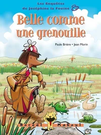 Belle comme une grenouille. Les enquêtes de Joséph