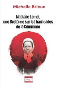 Nathalie Lemel, une Bretonne sur les barricades de la Commune