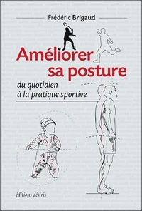 Améliorer sa posture du quotidien à la pratique sportive