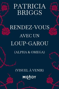Alpha &amp; Omega : Rendez-vous avec un loup-garou
