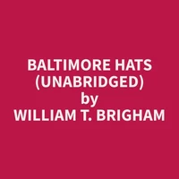 Baltimore Hats (Unabridged)