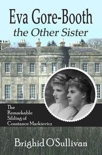 Brighid O'Sullivan - Eva Gore Booth, the Other Sister.