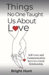 Things No One Taught Us About  Love