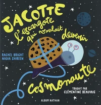 Jacotte l'escargote qui voulait devenir cosmonaute
