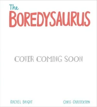 The Boredysaurus