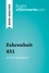 BrightSummaries.com  Fahrenheit 451 by Ray Bradbury (Book Analysis). Detailed Summary, Analysis and Reading Guide