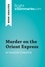 BrightSummaries.com  Murder on the Orient Express by Agatha Christie (Book Analysis). Detailed Summary, Analysis and Reading Guide
