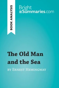 The Old Man and the Sea by Ernest Hemingway (Book Analysis)