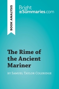  Bright Summaries - BrightSummaries.com  : The Rime of the Ancient Mariner by Samuel Taylor Coleridge (Book Analysis) - Detailed Summary, Analysis and Reading Guide.