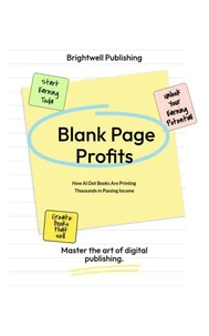 Blank Page Profits - How AI Dot Books Are Printing Thousands in Passive Income
