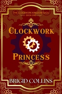  Brigid Collins - Clockwork Princess - The Clockwork Kingdom Saga, #1.