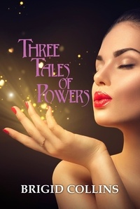  Brigid Collins - Three Tales of Powers.