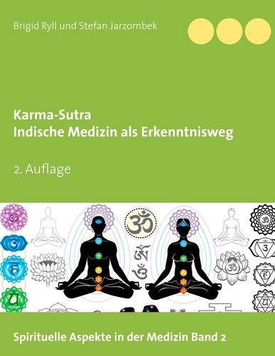 Karma-Sutra. Indische Medizin als Erkenntnisweg