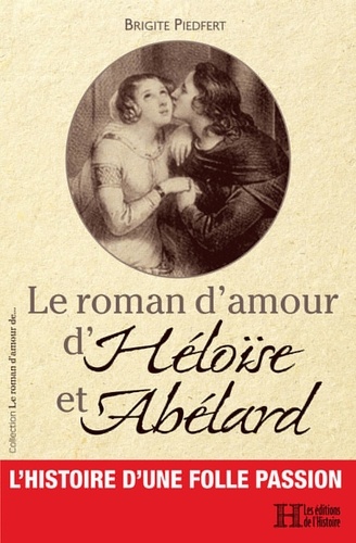 Le roman d'amour d'Héloïse et Abélard